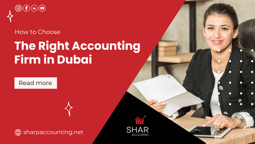 How to Choose the Right Accounting Firm in Dubai