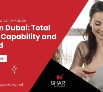 Outsourced vs In-House CFO in Dubai: Total Cost, Capability and Speed