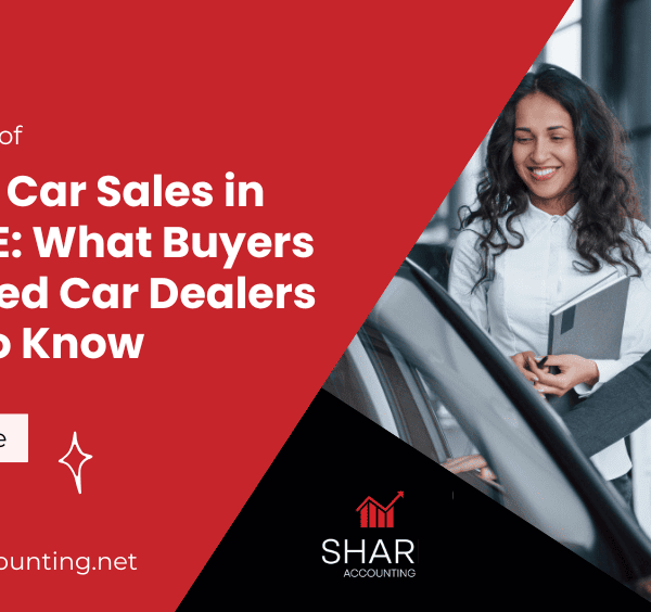 The Impact of VAT on Car Sales in the UAE: What Buyers and Used Car Dealers Need to Know