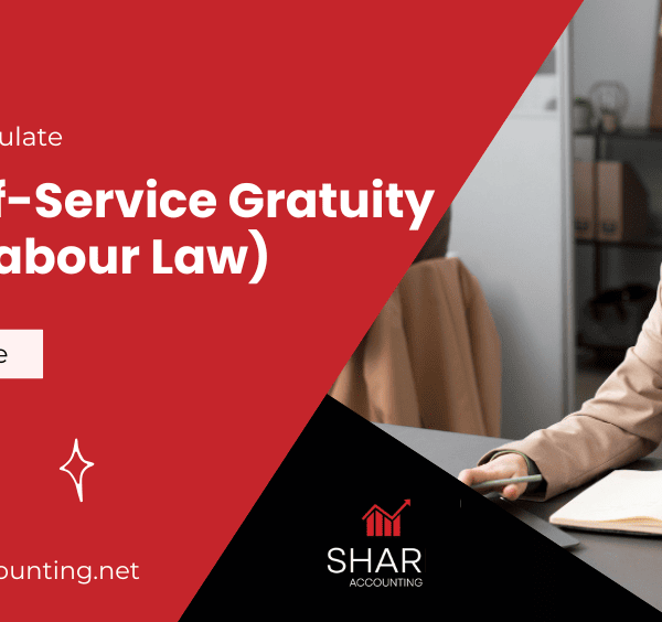 How to Calculate End-of-Service Gratuity (UAE Labour Law)