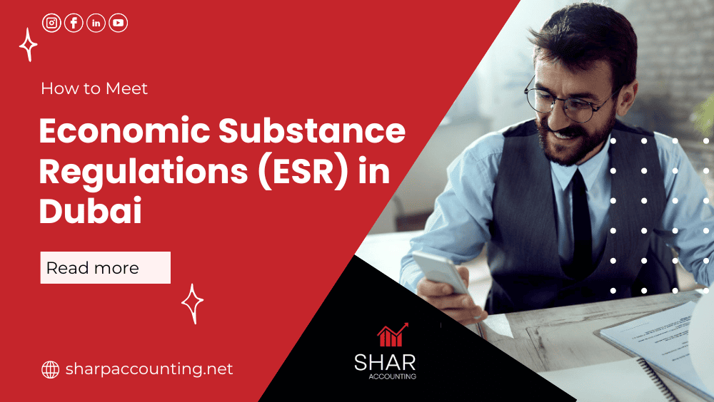 How to Meet Economic Substance Regulations (ESR) in Dubai