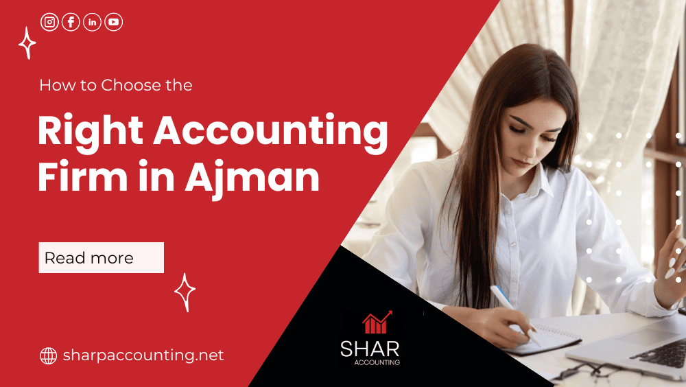 How-to-Choose-the Right Accounting Firm in Ajman