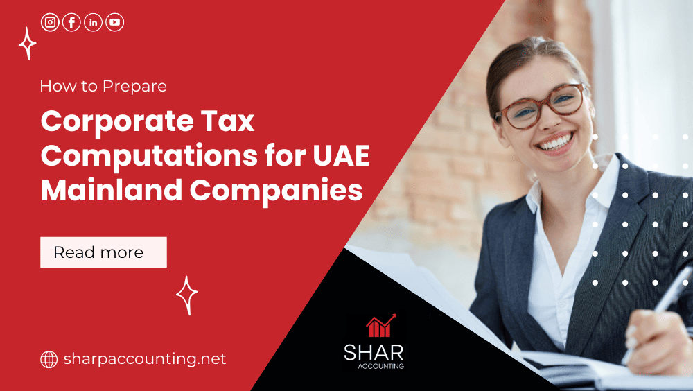 Corporate Tax Computations for UAE Mainland Companies