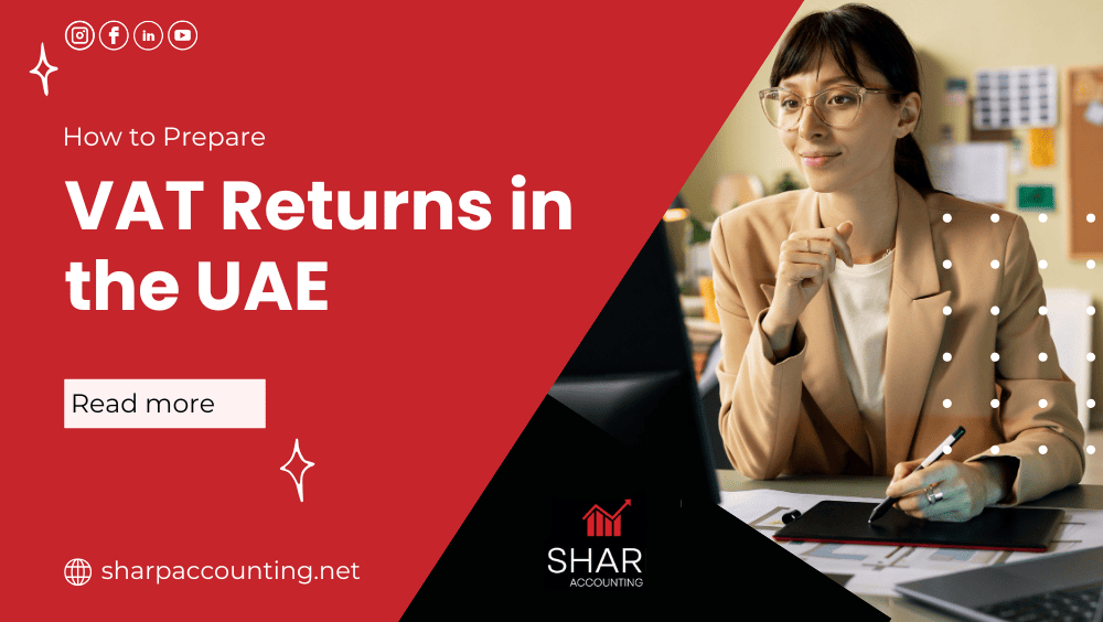 How to Prepare VAT Returns in the UAE