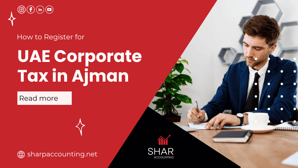 How to Register for UAE Corporate Tax in Ajman