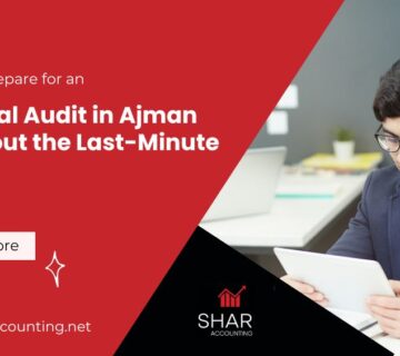 How to Prepare for an External Audit in Ajman (Without the Last-Minute Panic)